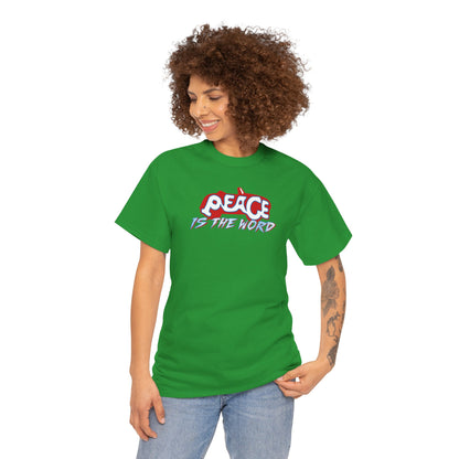 PEACE IS THE WORD Unisex Heavy Cotton Tee