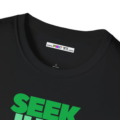 SEEK JUST THIS Unisex Softstyle 100% Cotton T-Shirt