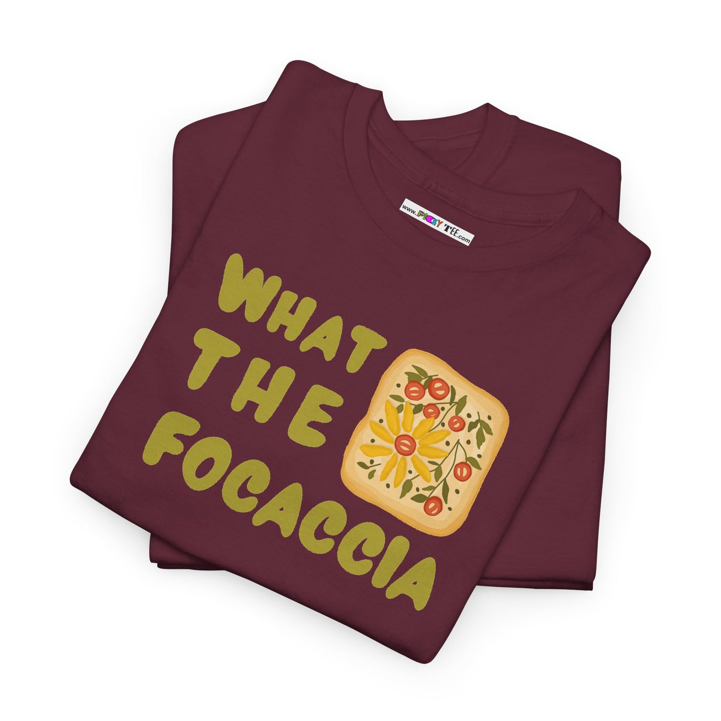 WHAT THE FOCACCIA Unisex Heavy Cotton Tee