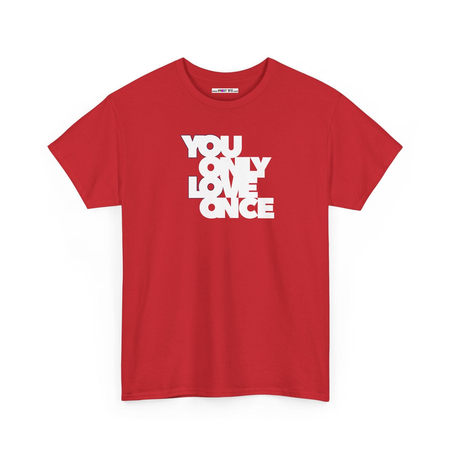 YOLO - YOU ONLY LOVE ONCE Unisex Heavy Cotton Tee