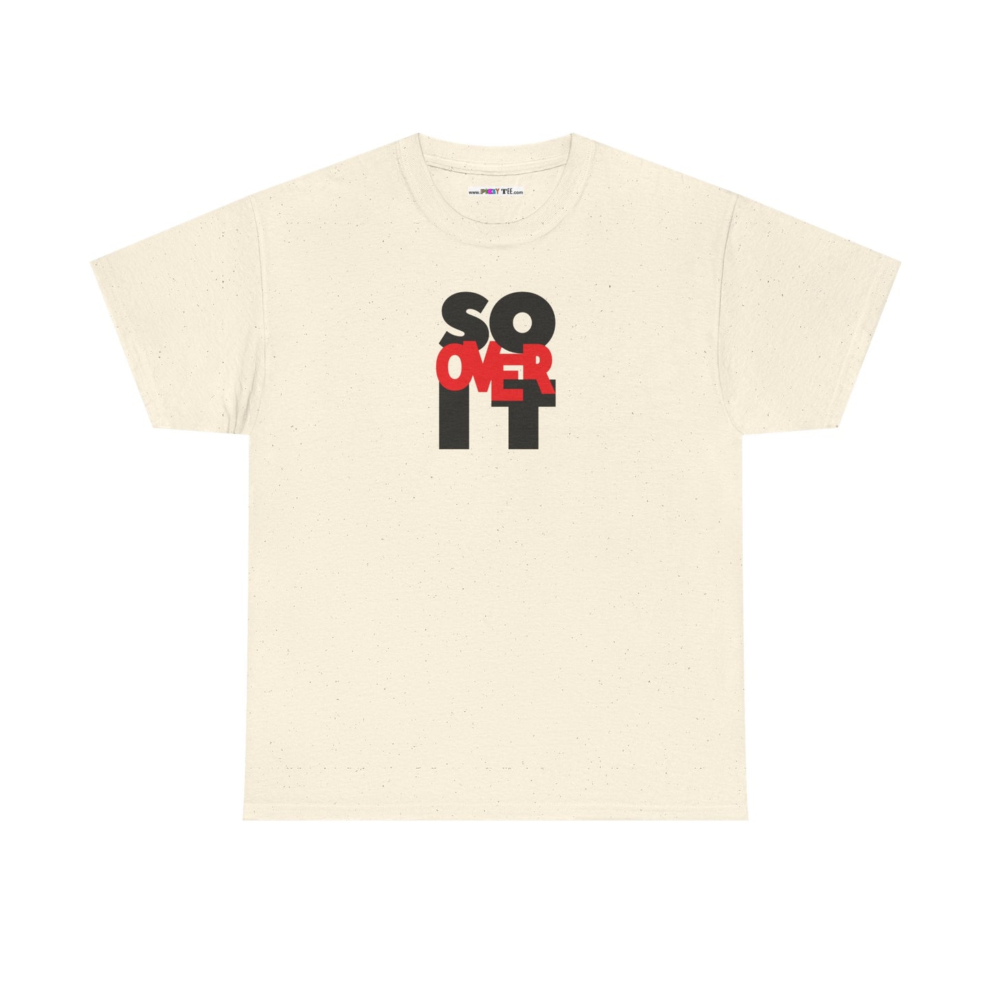 SO OVER IT Unisex Heavy Cotton Tee