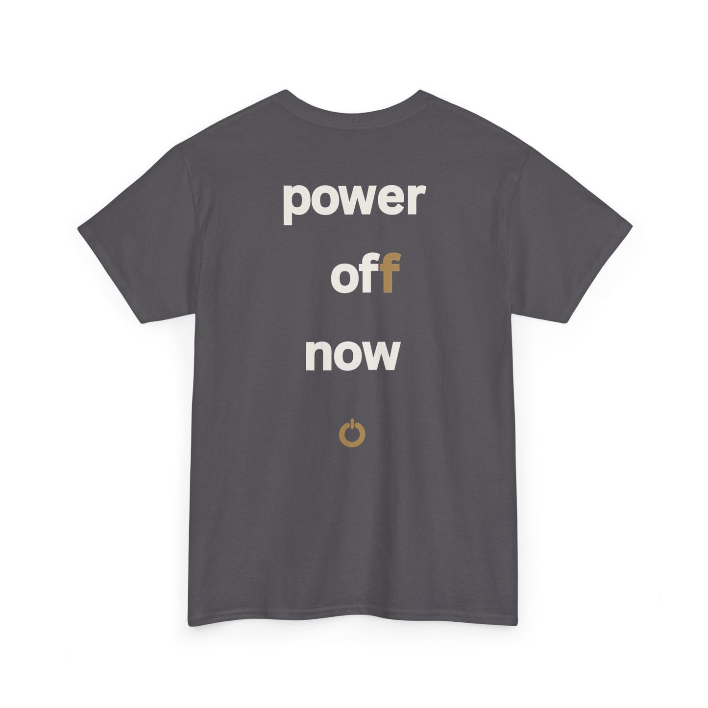 power off now Unisex Heavy Cotton Tee