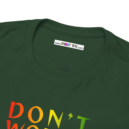 DON'T WORRY BOUT A THING CAUSE Unisex Heavy Cotton Tee