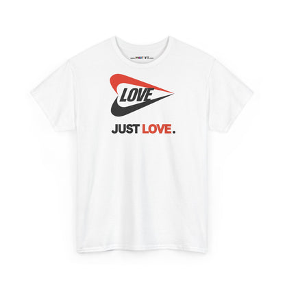 LOVE JUST LOVE. Unisex Heavy Cotton Tee