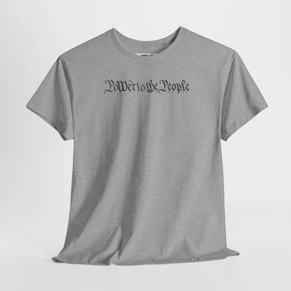 poWEr to THE PEOPLE Unisex Heavy Cotton Tee