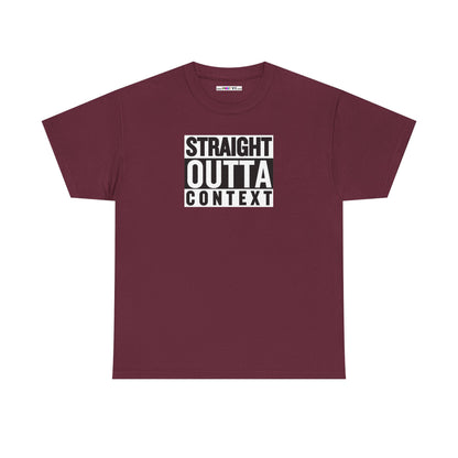 STRAIGHT OUTTA CONTEXT Unisex Heavy Cotton Tee