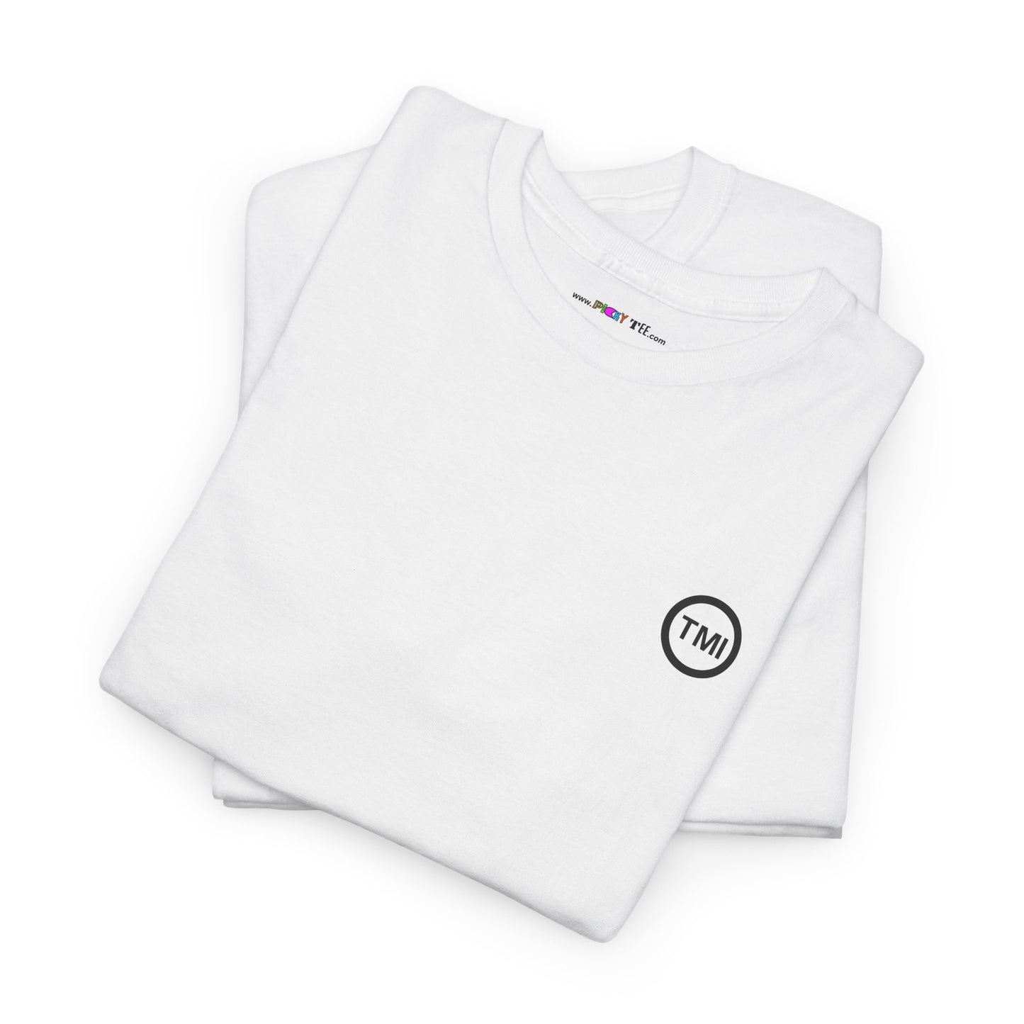 TooMuchInformation TMI Unisex Heavy Cotton Tee