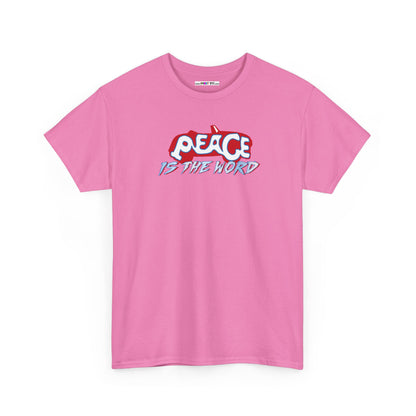 PEACE IS THE WORD Unisex Heavy Cotton Tee