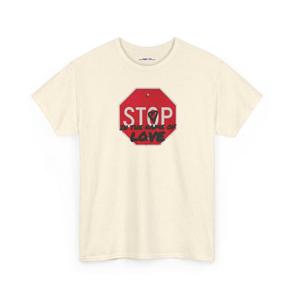 STOP in the name of love Unisex Heavy Cotton Tee