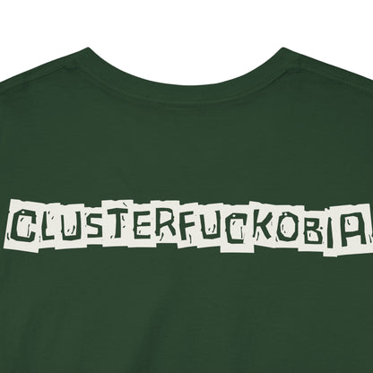 CLUSTERFUCKOBIA Unisex Heavy Cotton Tee
