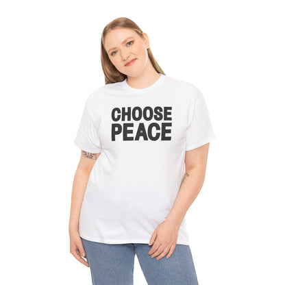 CHOOSE PEACE Unisex Heavy Cotton Tee