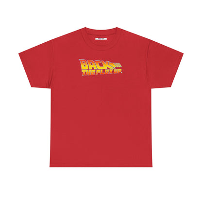 BACK THE FLUX UP Unisex Heavy Cotton Tee