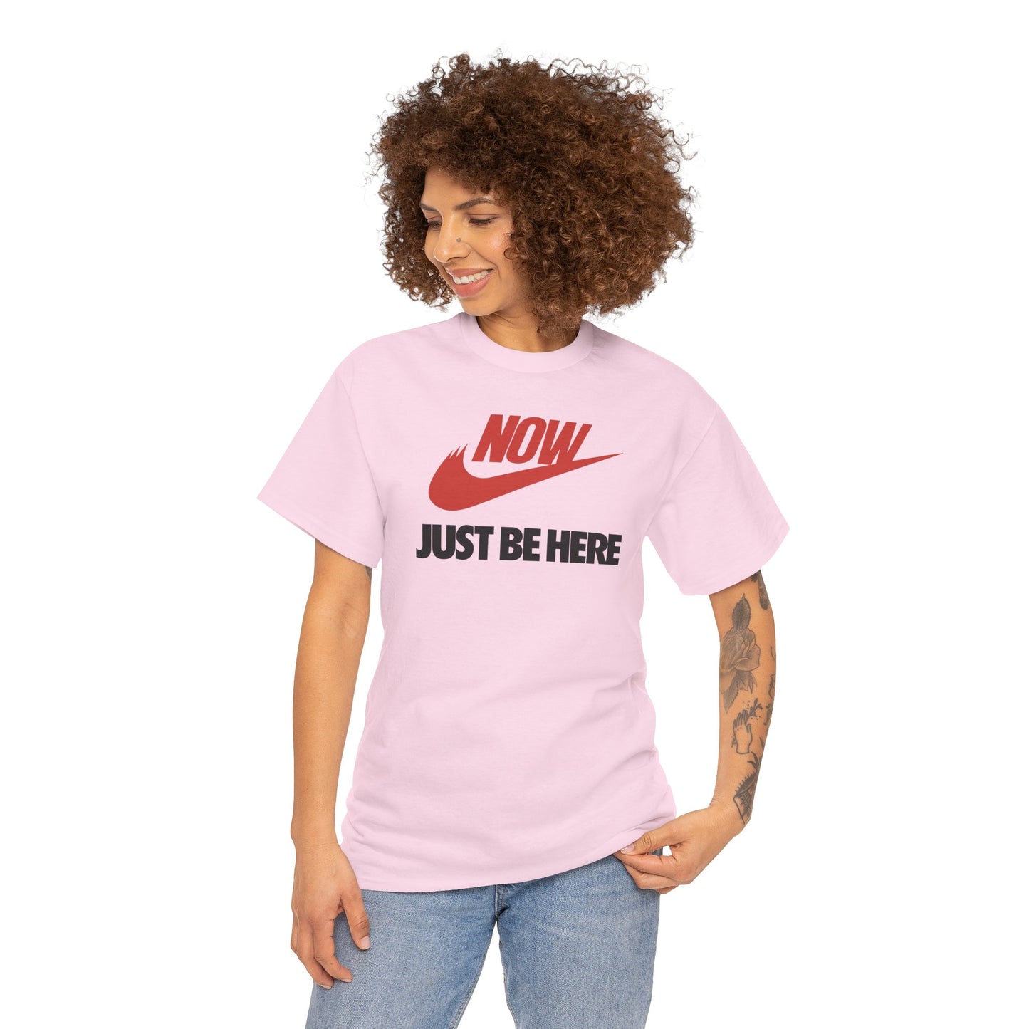 NOW JUST BE HERE Unisex Heavy Cotton Tee