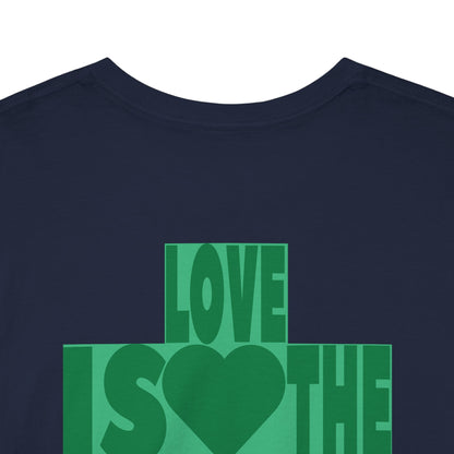 LOVE IS THE DRUG Unisex Heavy Cotton Tee