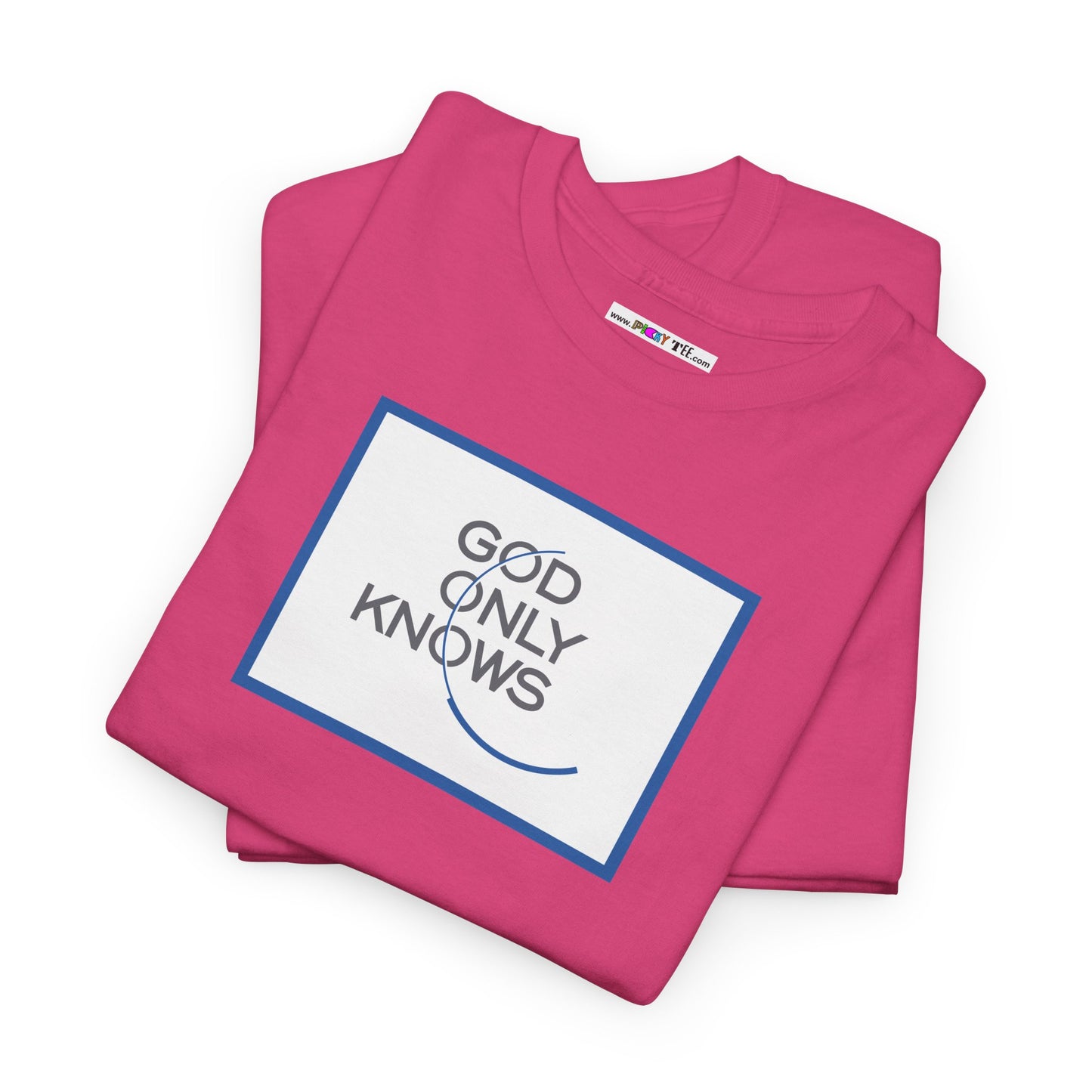 GOD ONLY KNOWS Unisex Heavy Cotton Tee
