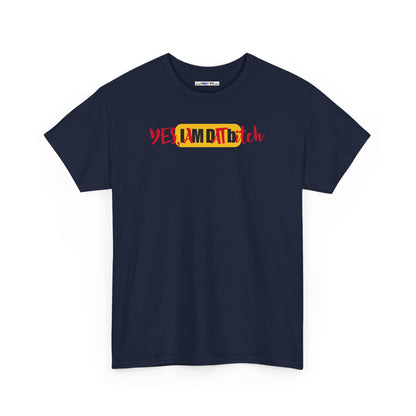 YES, IAMDATbitch Unisex Heavy Cotton Tee
