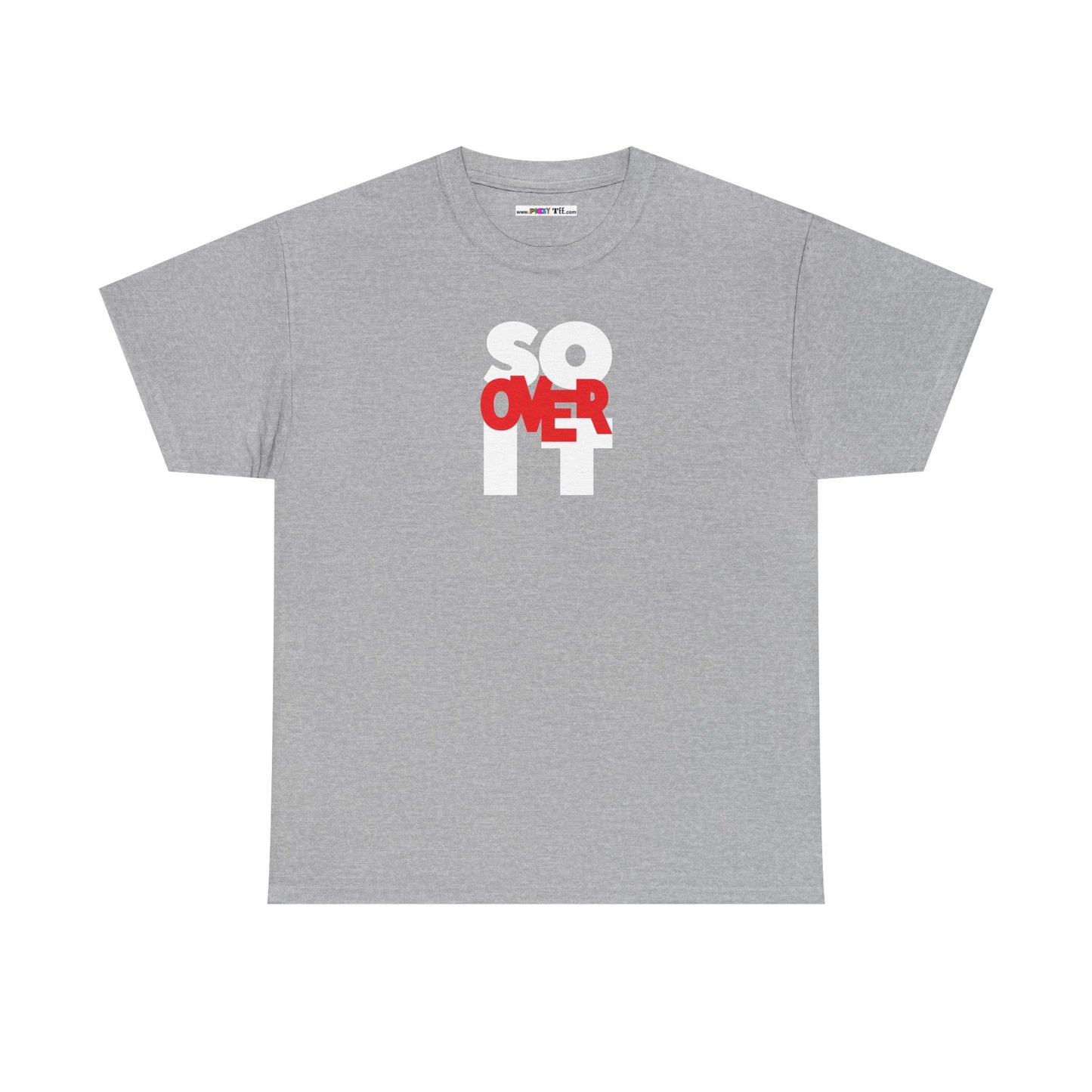SO OVER IT Unisex Heavy Cotton Tee