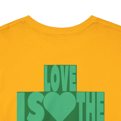 LOVE IS THE DRUG Unisex Heavy Cotton Tee