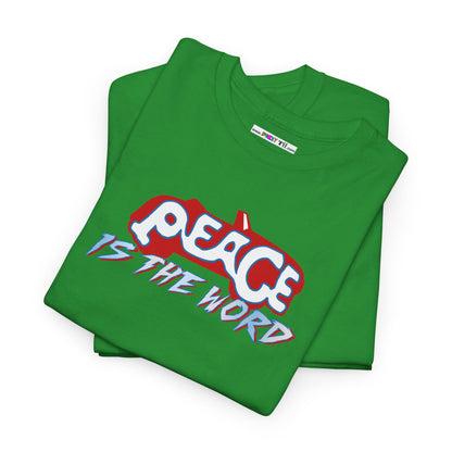 PEACE IS THE WORD Unisex Heavy Cotton Tee