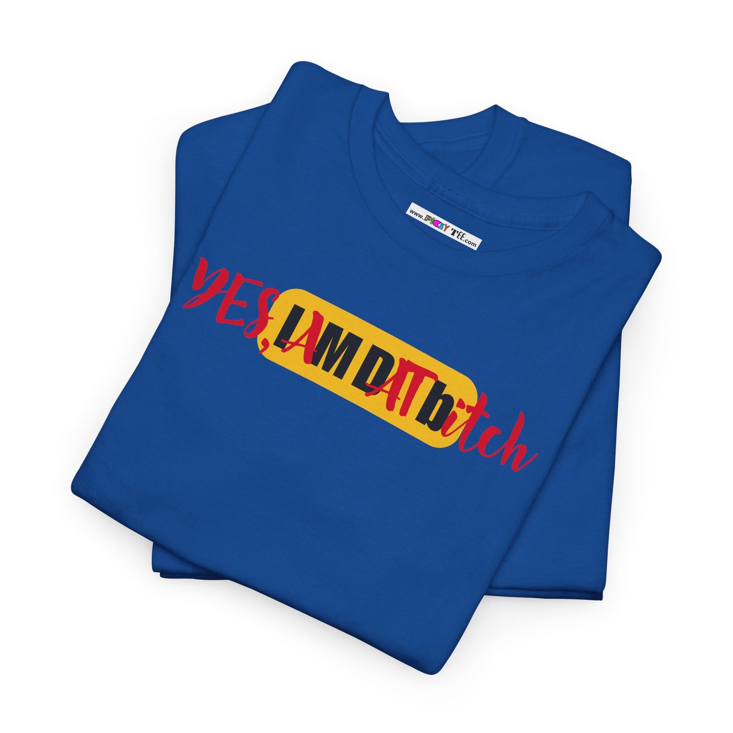YES, IAMDATbitch Unisex Heavy Cotton Tee