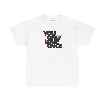 YOLO - YOU ONLY LOVE ONCE Unisex Heavy Cotton Tee