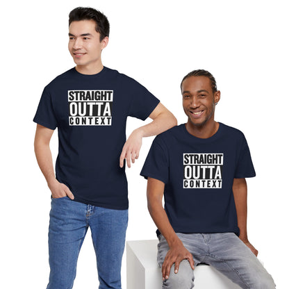 STRAIGHT OUTTA CONTEXT Unisex Heavy Cotton Tee