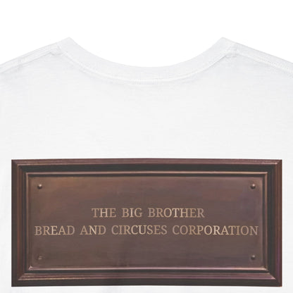 BBBCC the big brother bread and circuses corporation Unisex Heavy Cotton Tee