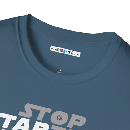 STOP STARTING WARS! Unisex Softstyle 100% Cotton T-Shirt