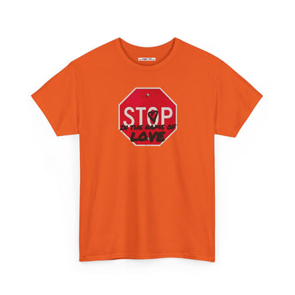 STOP in the name of love Unisex Heavy Cotton Tee