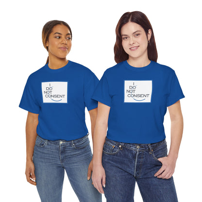I DO NOT CONSENT Unisex Heavy Cotton Tee