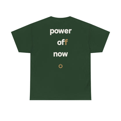 power off now Unisex Heavy Cotton Tee