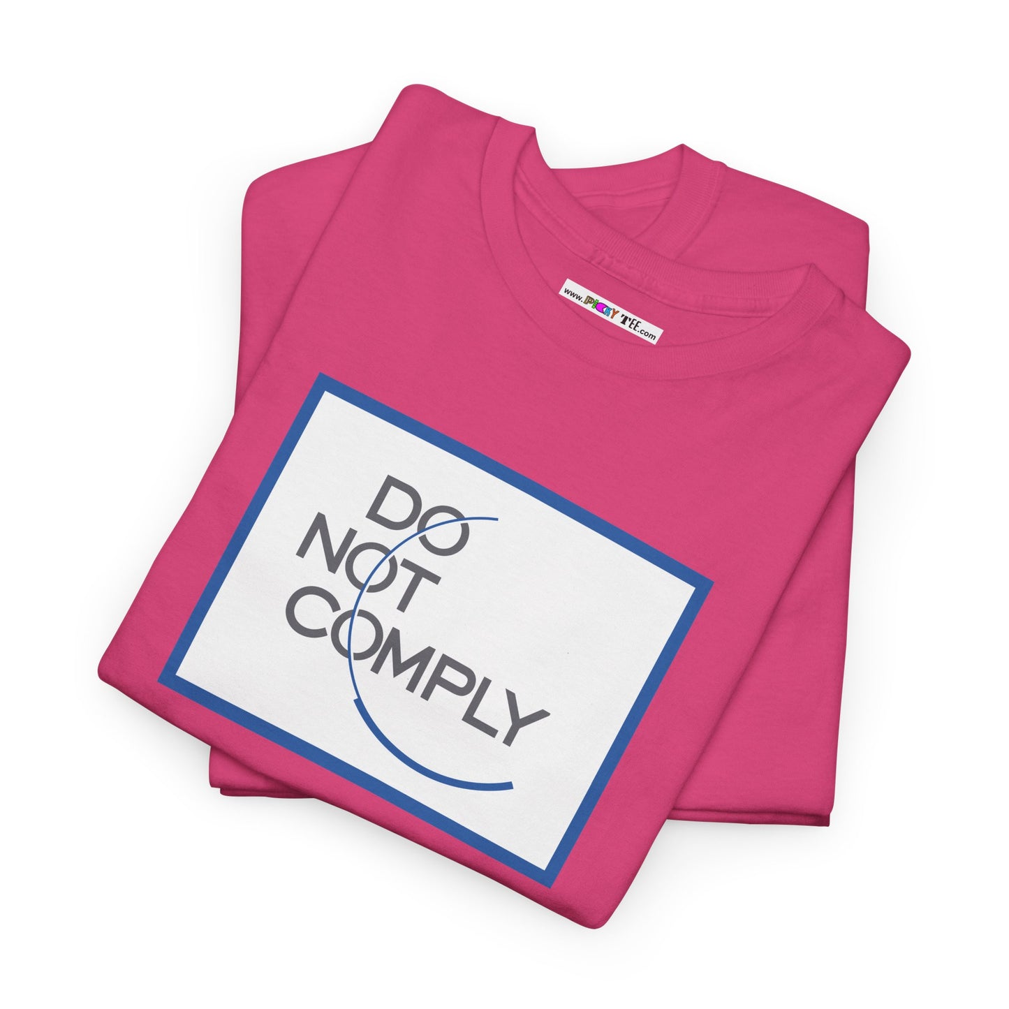 DO NOT COMPLY Unisex Heavy Cotton Tee