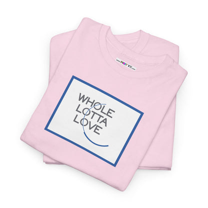 WHOLE LOTTA LOVE Unisex Heavy Cotton Tee