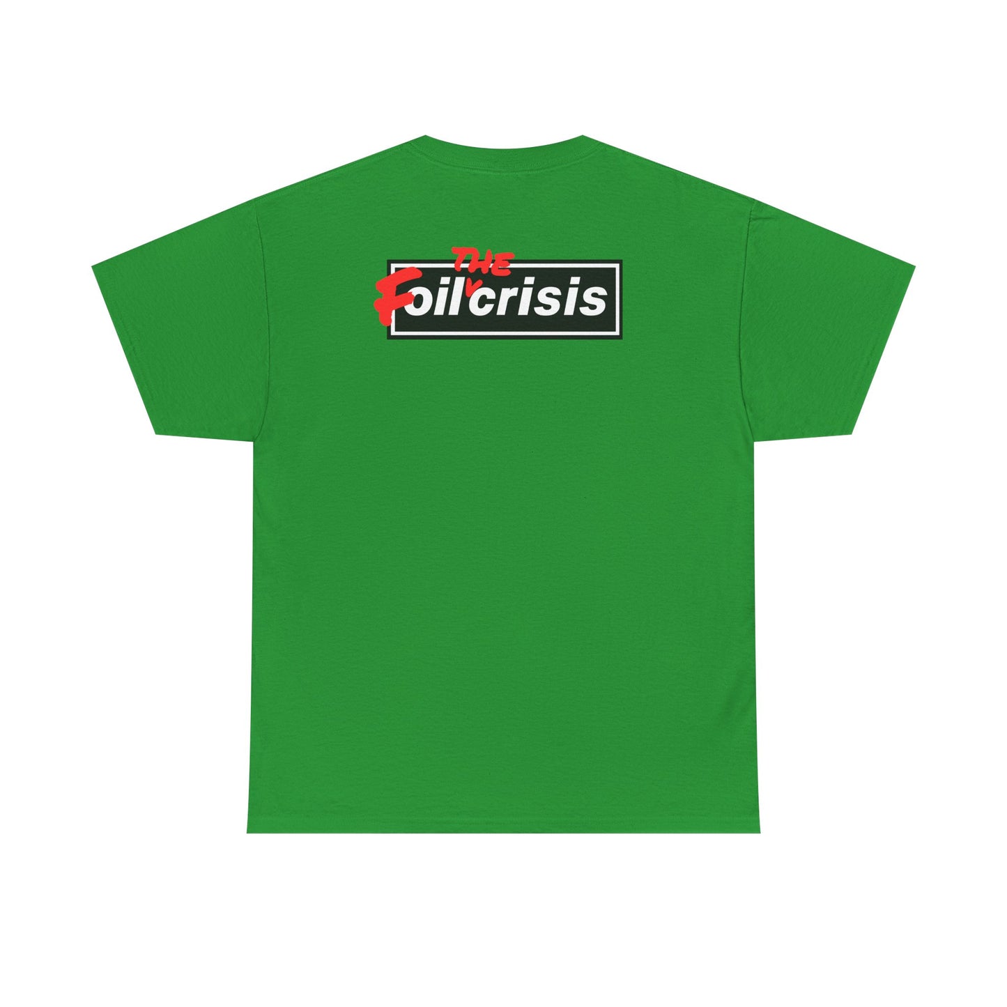 oil crisis/Foil THE crisis Unisex Heavy Cotton Tee
