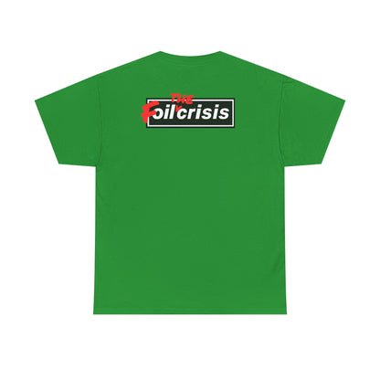 oil crisis/Foil THE crisis Unisex Heavy Cotton Tee