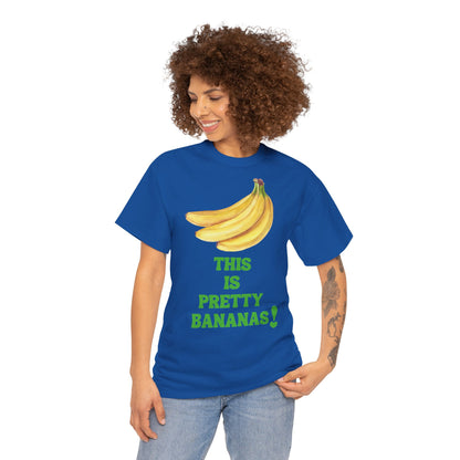 THIS IS PRETTY BANANAS! Unisex Heavy Cotton Tee