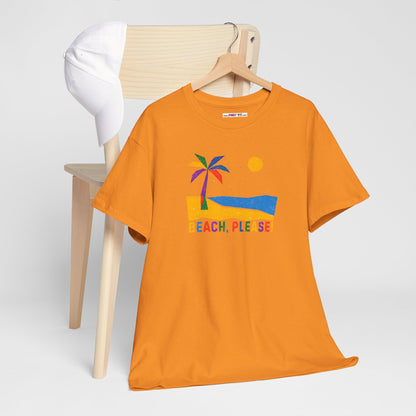 BEACH, PLEASE! Unisex Heavy Cotton Tee