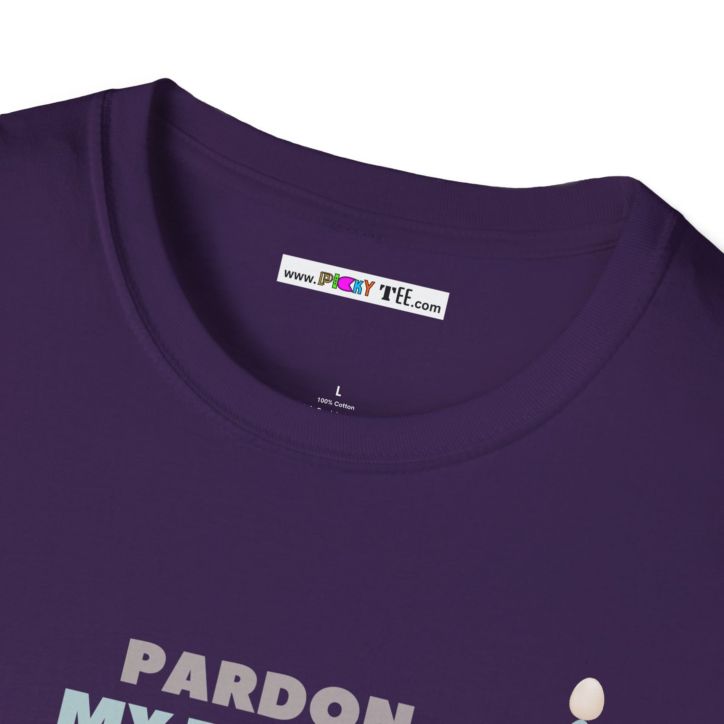 PARDON MY FRENCH BUT...Unisex Softstyle 100% Cotton T-Shirt