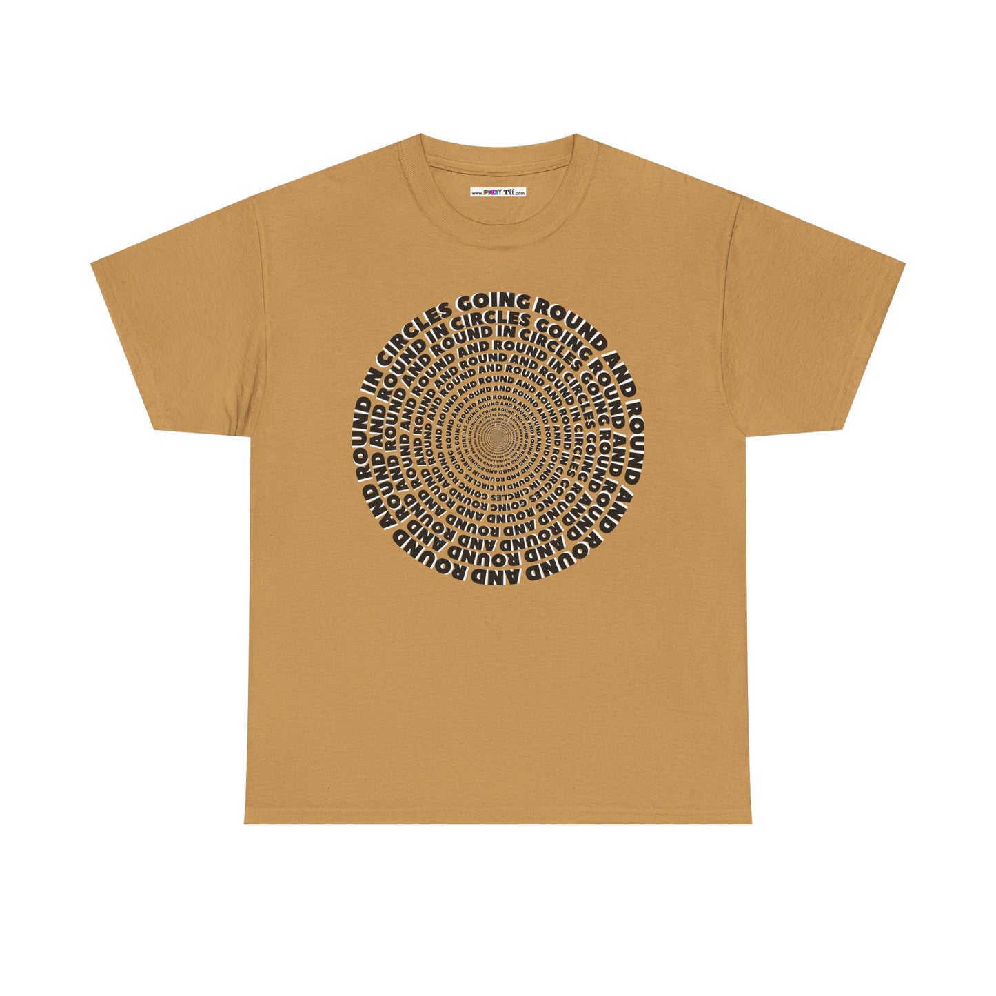 GOING ROUND AND ROUND AND ROUND IN CIRCLES Unisex Heavy Cotton Tee