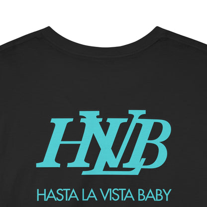 HASTA LA VISTA BABY Unisex Heavy Cotton Tee