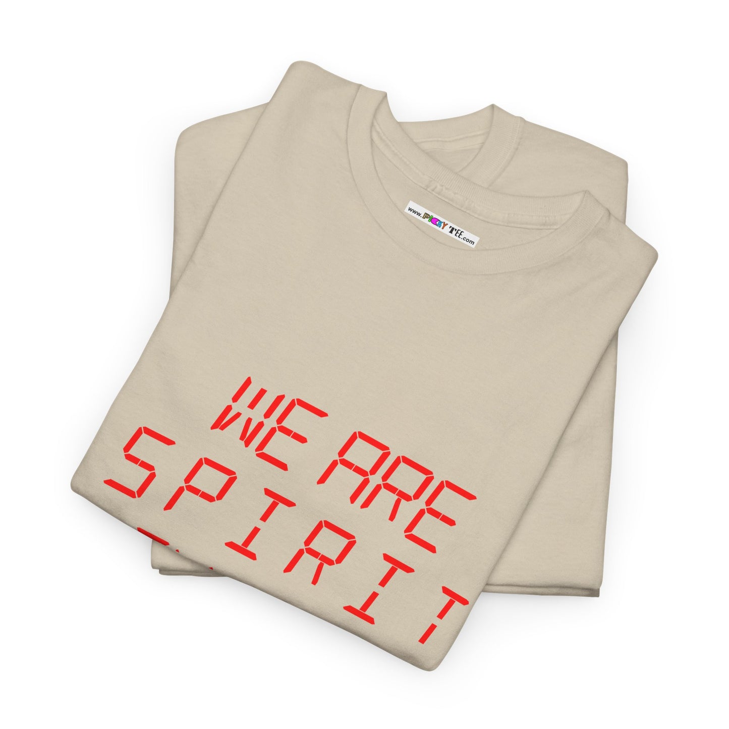 WE ARE SPIRIT IN THE MATERIAL WORLD Unisex Softstyle 100% Cotton T-Shirt