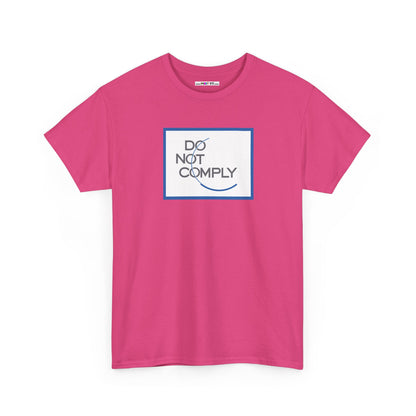 DO NOT COMPLY Unisex Heavy Cotton Tee