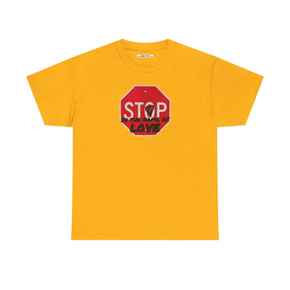STOP in the name of love Unisex Heavy Cotton Tee