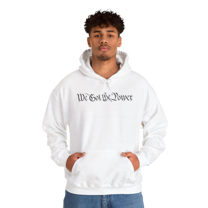 WE GOT THE POWER Unisex Heavy Blend™ Hooded Sweatshirt