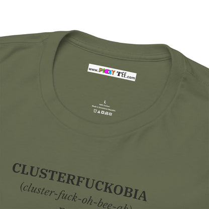 CLUSTERFUCKOBIA Unisex Heavy Cotton Tee