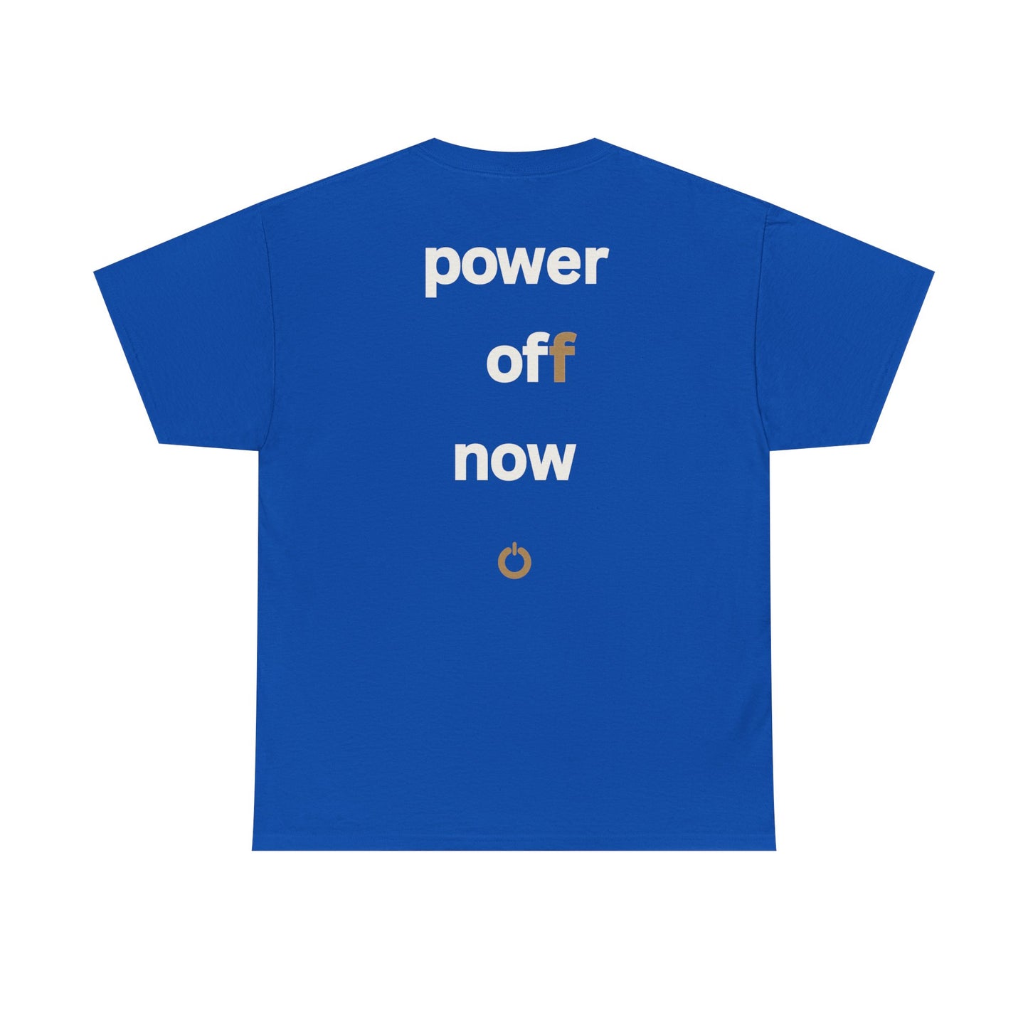 power off now Unisex Heavy Cotton Tee