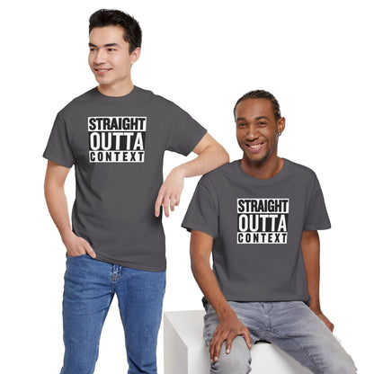 STRAIGHT OUTTA CONTEXT Unisex Heavy Cotton Tee