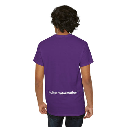 TooMuchInformation TMI Unisex Heavy Cotton Tee