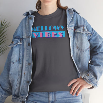 MELLOWY VIBES Unisex Heavy Cotton Tee