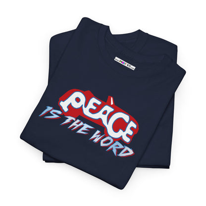 PEACE IS THE WORD Unisex Heavy Cotton Tee